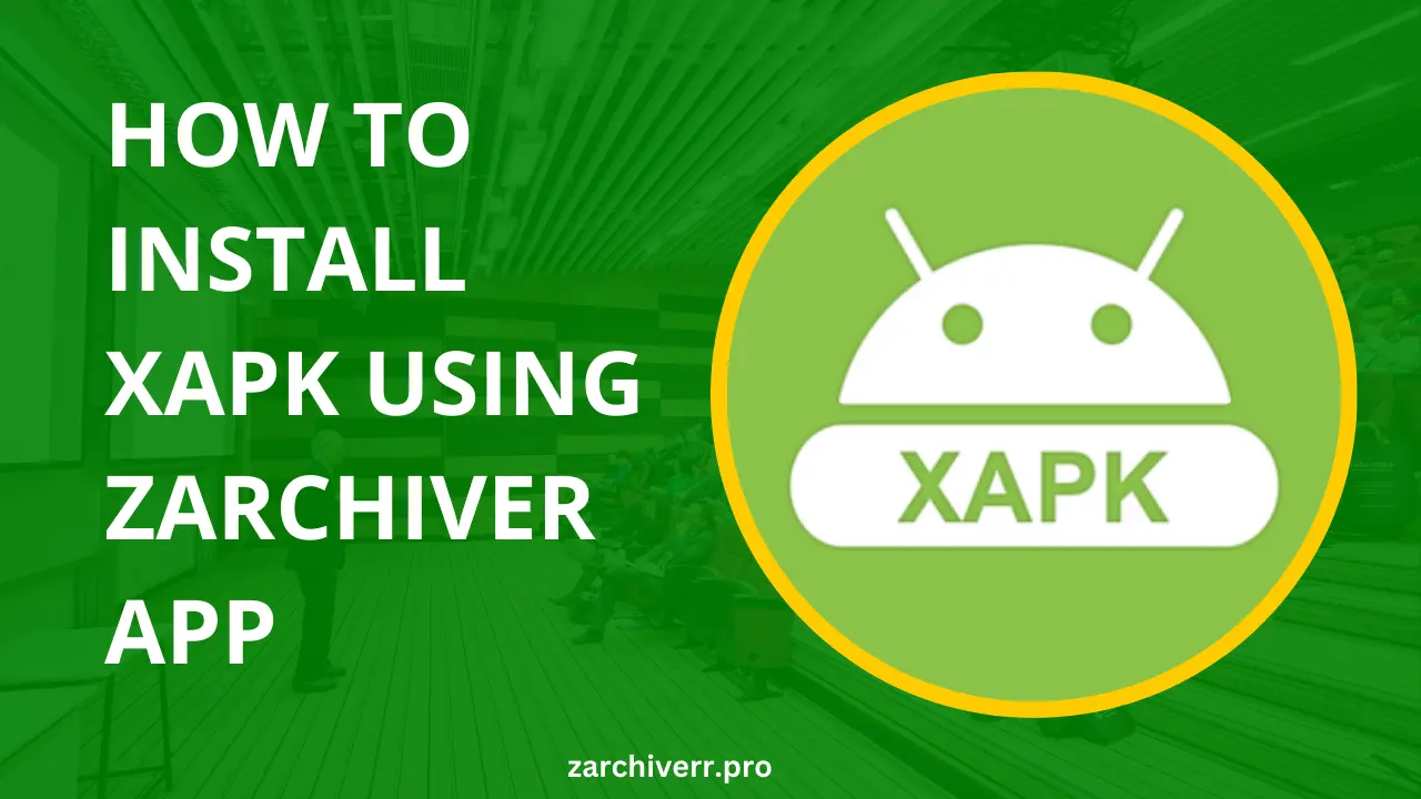 How To Install XAPK Using ZArchiver App