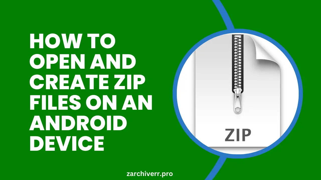 How to Open and Create Zip Files on an Android Device